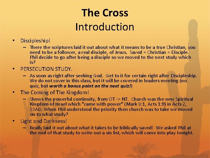 The Cross Introduction • Discipleship! – There the scriptures laid it out about what