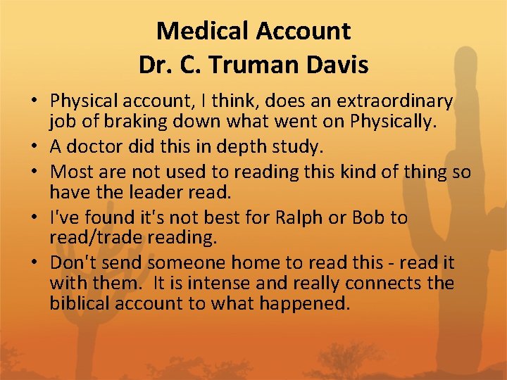 Medical Account Dr. C. Truman Davis • Physical account, I think, does an extraordinary