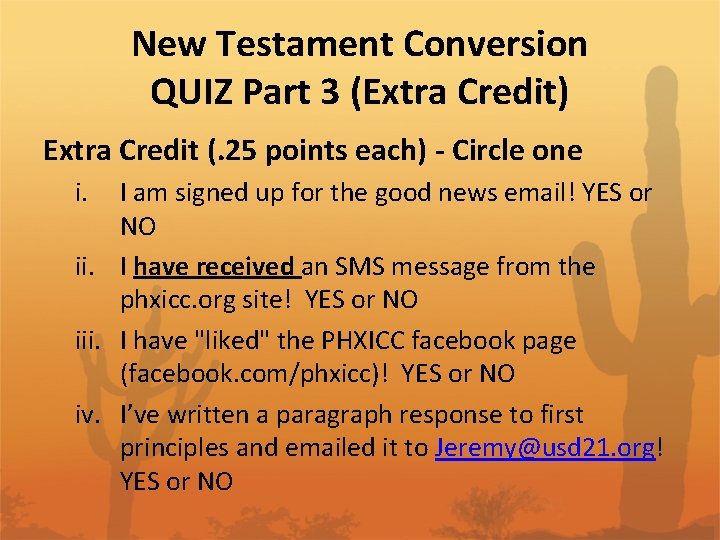 New Testament Conversion QUIZ Part 3 (Extra Credit) Extra Credit (. 25 points each)