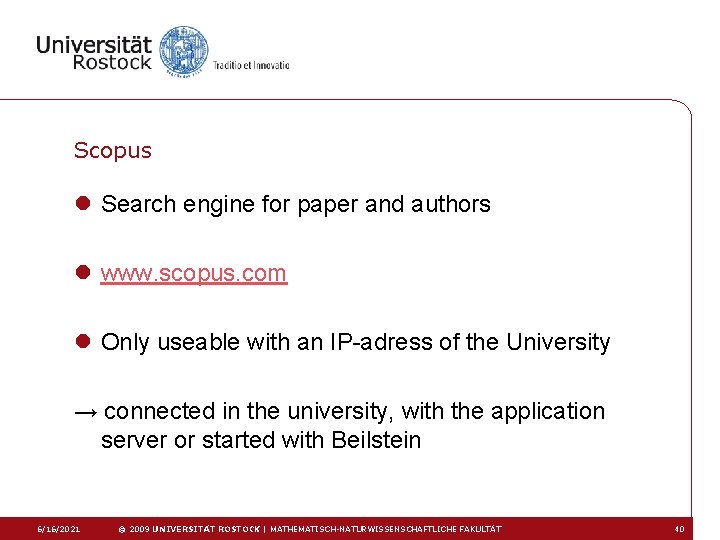 Scopus l Search engine for paper and authors l www. scopus. com l Only