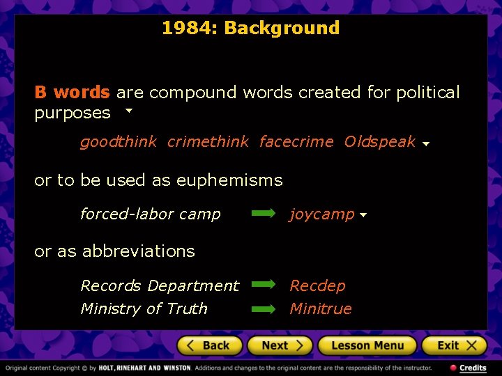 1984: Background B words are compound words created for political purposes goodthink crimethink facecrime