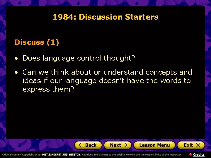 1984: Discussion Starters Discuss (1) • Does language control thought? • Can we think