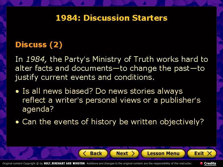 1984: Discussion Starters Discuss (2) In 1984, the Party’s Ministry of Truth works hard