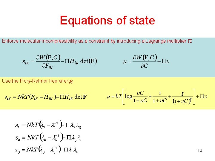 Equations of state Enforce molecular incompressibility as a constraint by introducing a Lagrange multiplier