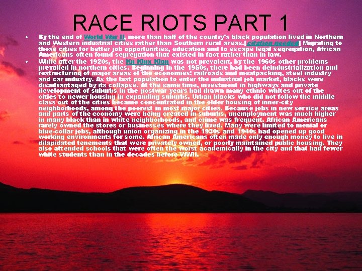  • • RACE RIOTS PART 1 By the end of World War II,