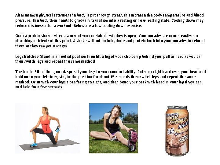 After intense physical activities the body is put through stress, this increase the body After intense physical activities the body is put through stress, this increase the body