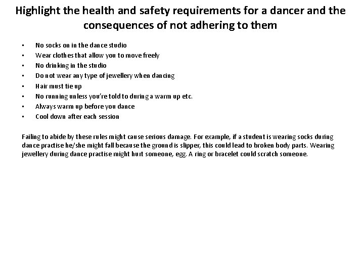 Highlight the health and safety requirements for a dancer and the consequences of not Highlight the health and safety requirements for a dancer and the consequences of not