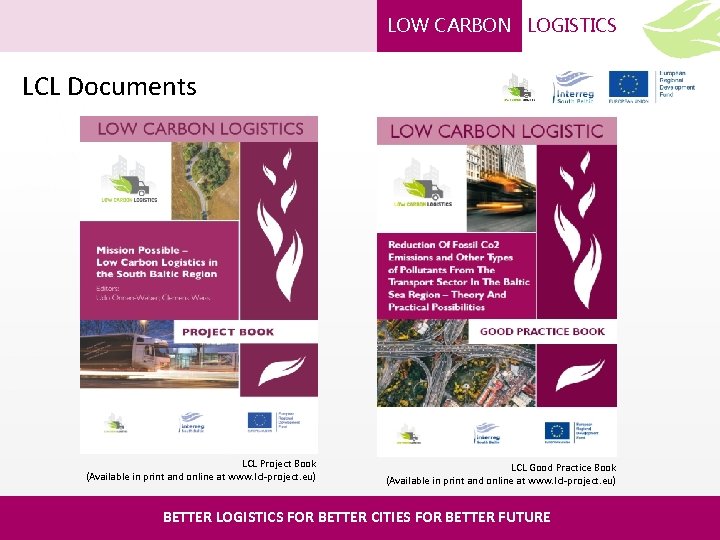 LOW CARBON LOGISTICS LCL Documents LCL Project Book (Available in print and online at