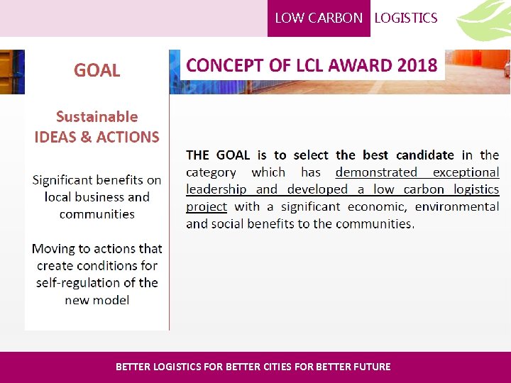 LOW CARBON LOGISTICS LCL Award BETTER LOGISTICS FOR BETTER CITIES FOR BETTER FUTURE 