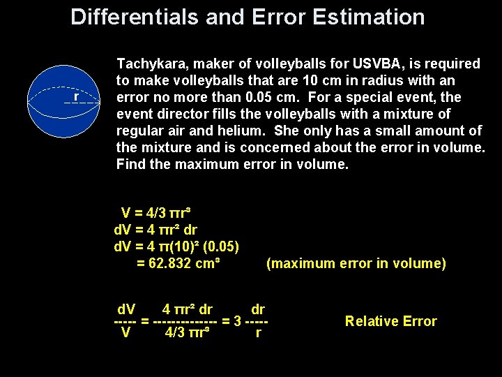 Differentials and Error Estimation r Tachykara, maker of volleyballs for USVBA, is required to