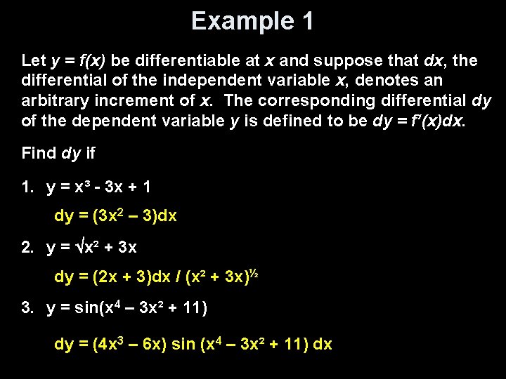 Example 1 Let y = f(x) be differentiable at x and suppose that dx,