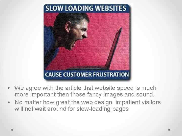  • We agree with the article that website speed is much more important