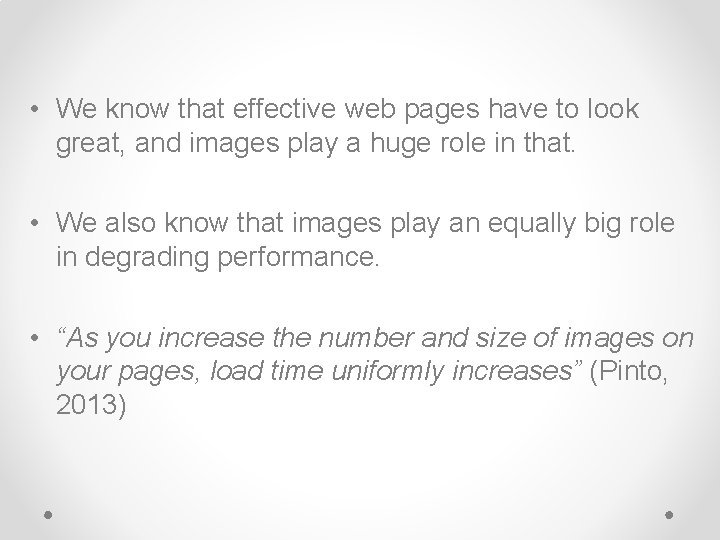  • We know that effective web pages have to look great, and images