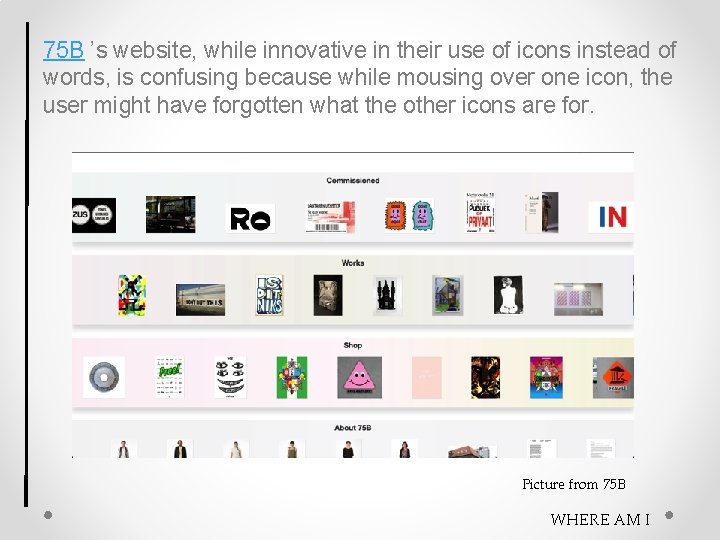 75 B ’s website, while innovative in their use of icons instead of words,