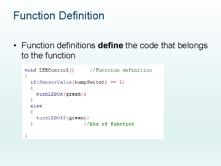 Function Definition • Function definitions define the code that belongs to the function 