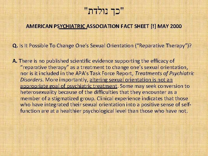 " "כך נולדת AMERICAN PSYCHIATRIC ASSOCIATION FACT SHEET [!] MAY 2000 Q. Is It