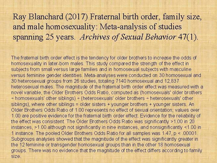 Ray Blanchard (2017) Fraternal birth order, family size, and male homosexuality: Meta-analysis of studies