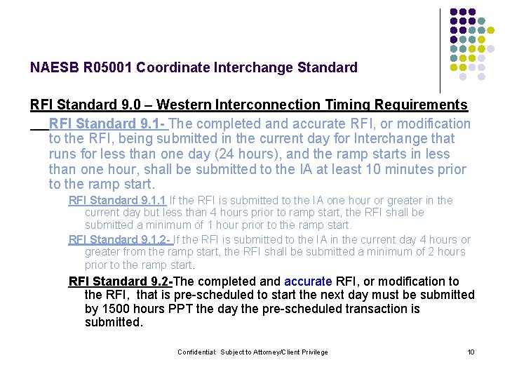 NAESB R 05001 Coordinate Interchange Standard RFI Standard 9. 0 – Western Interconnection Timing