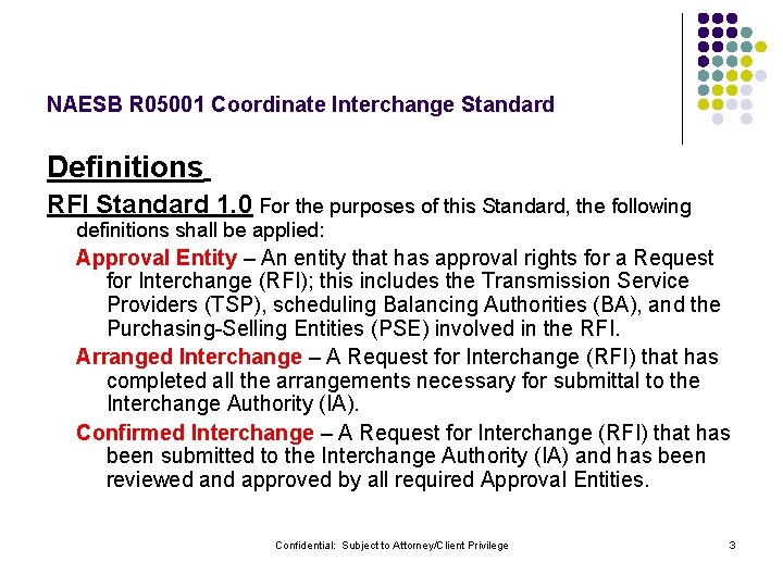 NAESB R 05001 Coordinate Interchange Standard Definitions RFI Standard 1. 0 For the purposes