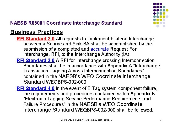 NAESB R 05001 Coordinate Interchange Standard Business Practices RFI Standard 2. 0 All requests