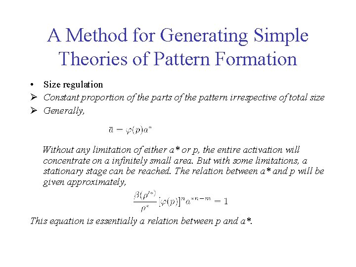 A Method for Generating Simple Theories of Pattern Formation • Size regulation Ø Constant