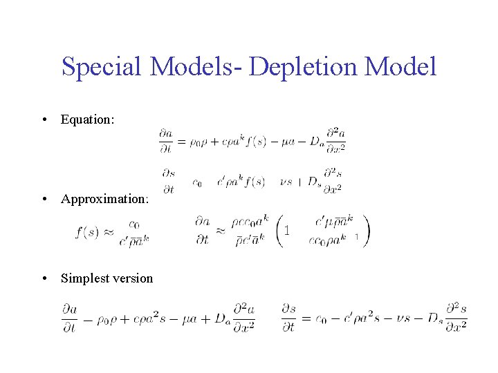 Special Models- Depletion Model • Equation: • Approximation: • Simplest version 