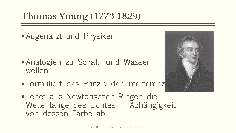 Thomas Young (1773 -1829) § Augenarzt und Physiker § Analogien zu Schall- und Wasserwellen