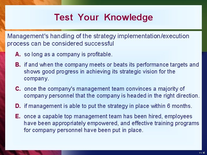 Test Your Knowledge Management's handling of the strategy implementation/execution process can be considered successful