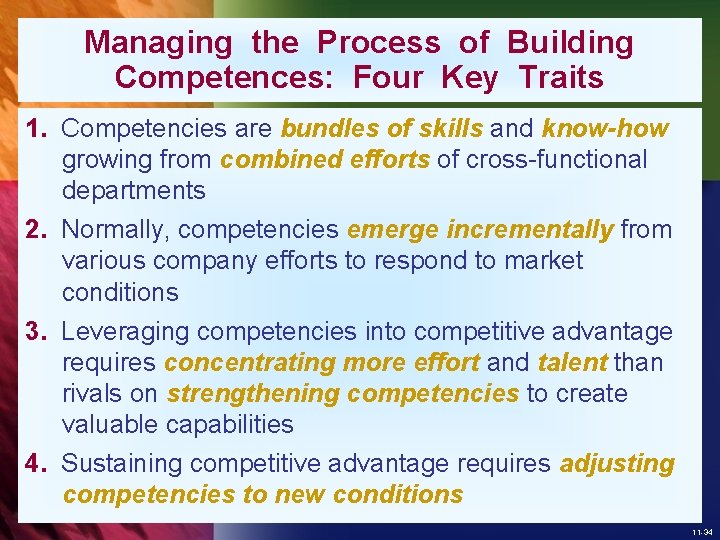 Managing the Process of Building Competences: Four Key Traits 1. Competencies are bundles of