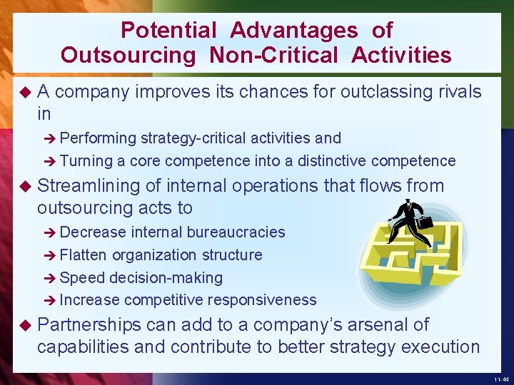 Potential Advantages of Outsourcing Non-Critical Activities u. A company improves its chances for outclassing