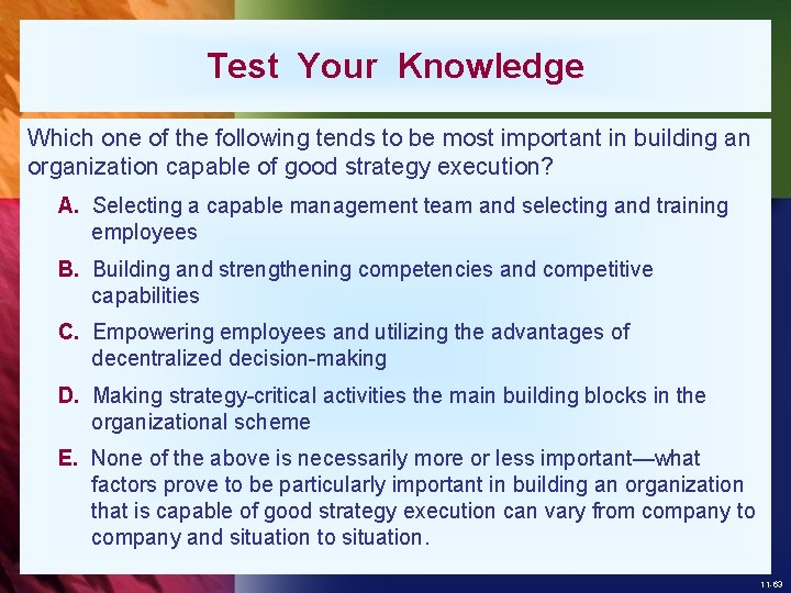 Test Your Knowledge Which one of the following tends to be most important in