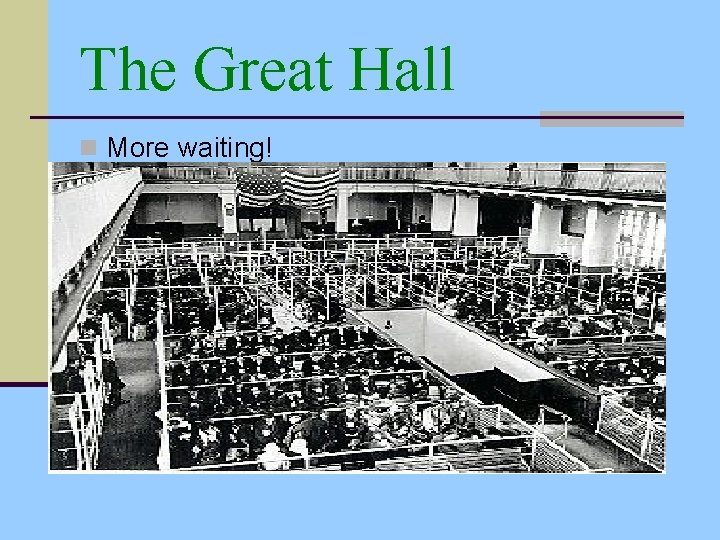 The Great Hall n More waiting! 