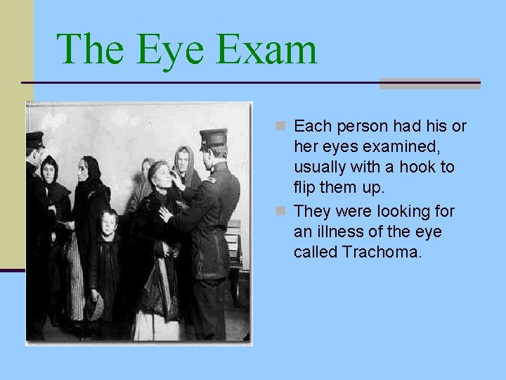 The Eye Exam n Each person had his or her eyes examined, usually with