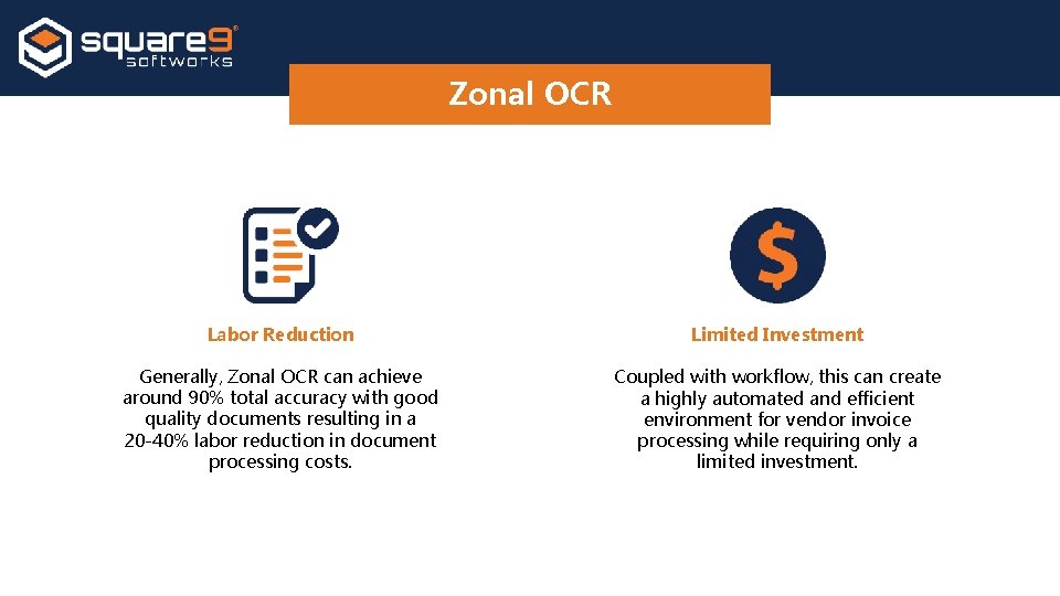 Zonal OCR Labor Reduction Limited Investment Generally, Zonal OCR can achieve around 90% total