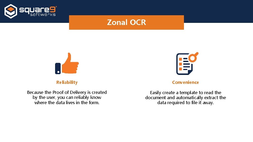 Zonal OCR Reliability Convenience Because the Proof of Delivery is created by the user,