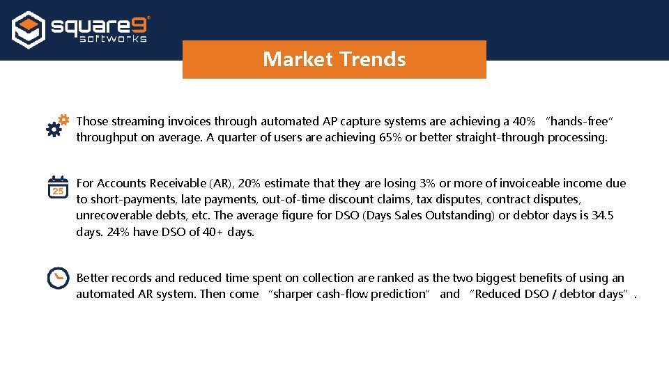 Market Trends Those streaming invoices through automated AP capture systems are achieving a 40%
