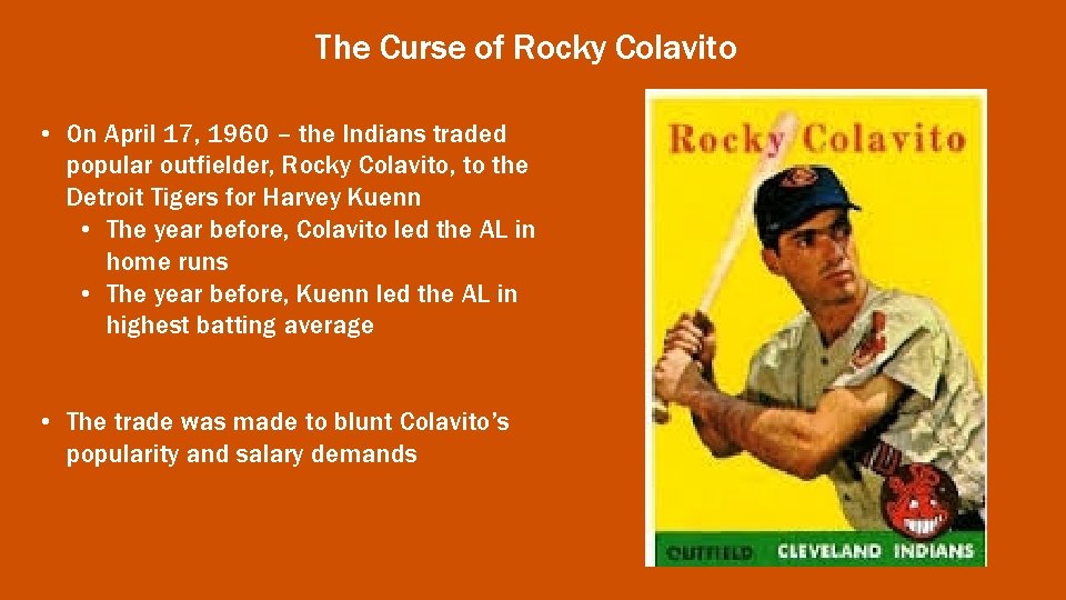 The Curse of Rocky Colavito • On April 17, 1960 – the Indians traded