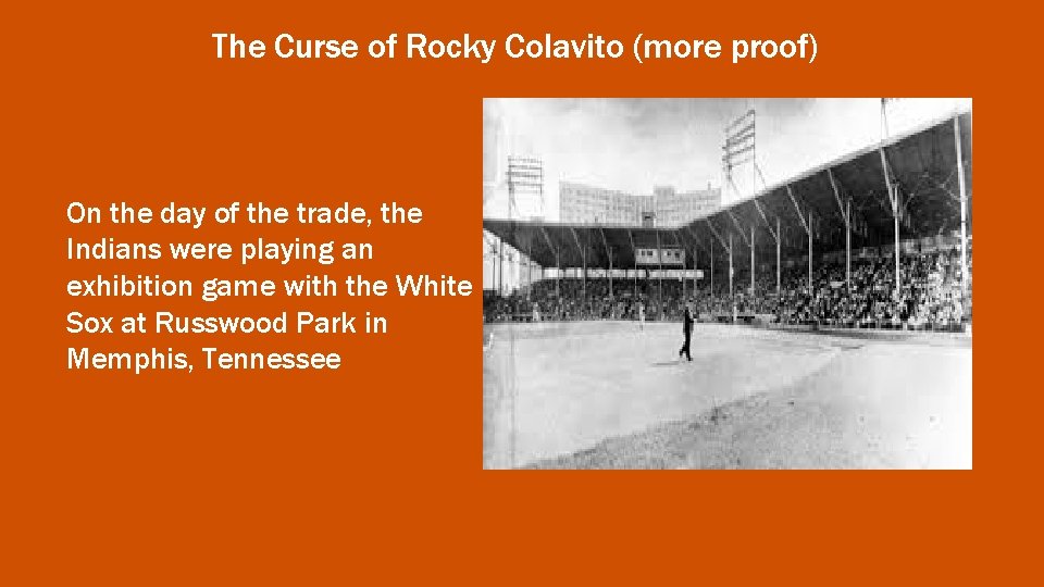 The Curse of Rocky Colavito (more proof) On the day of the trade, the