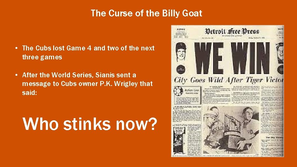 The Curse of the Billy Goat • The Cubs lost Game 4 and two