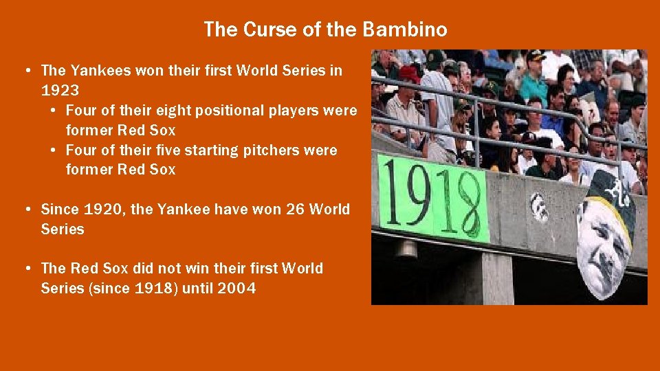 The Curse of the Bambino • The Yankees won their first World Series in