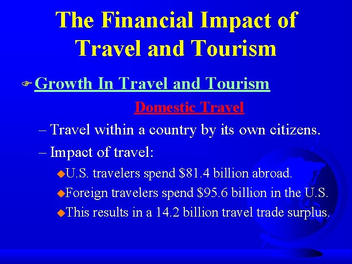 The Financial Impact of Travel and Tourism F Growth In Travel and Tourism Domestic