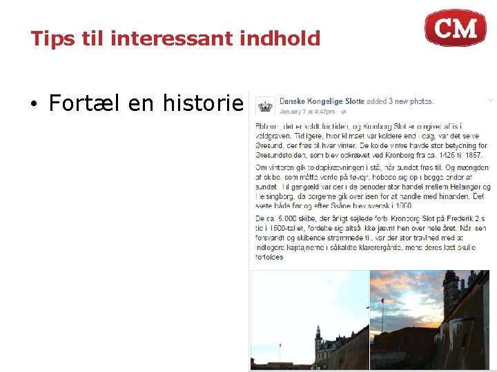 Tips til interessant indhold • Fortæl en historie 