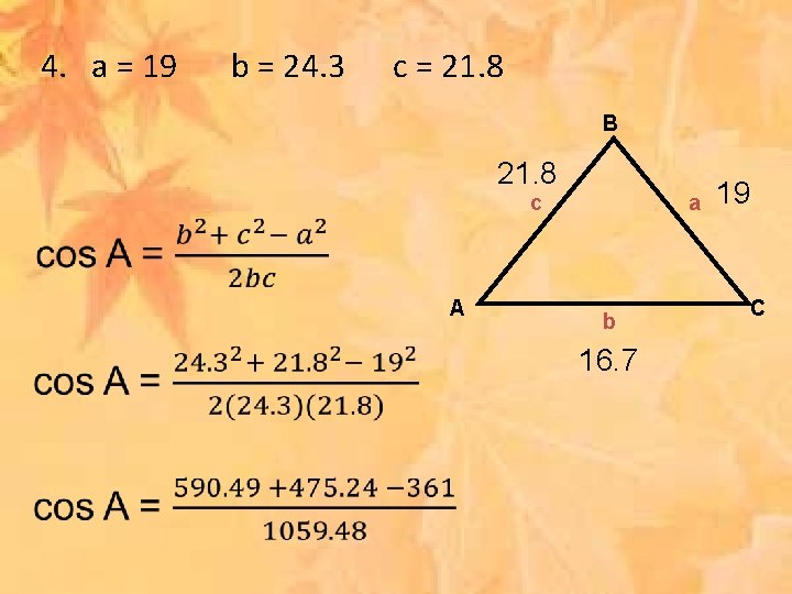 4. a = 19 b = 24. 3 c = 21. 8 B 21.