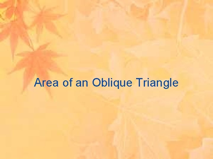 Area of an Oblique Triangle 