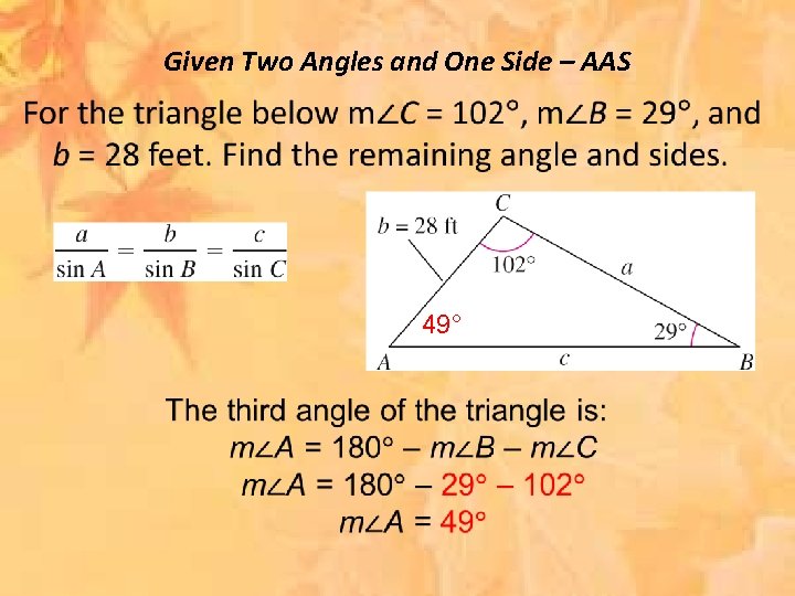 Given Two Angles and One Side – AAS • 49° 
