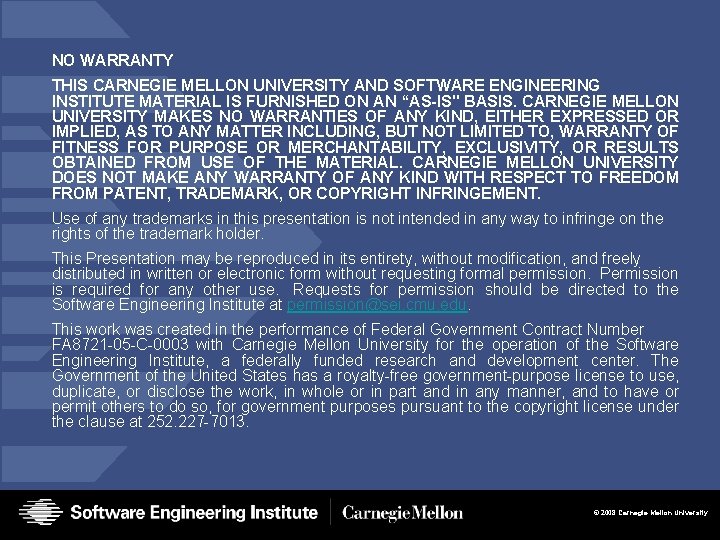 NO WARRANTY THIS CARNEGIE MELLON UNIVERSITY AND SOFTWARE ENGINEERING INSTITUTE MATERIAL IS FURNISHED ON