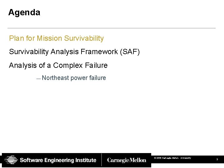 Agenda Plan for Mission Survivability Analysis Framework (SAF) Analysis of a Complex Failure —