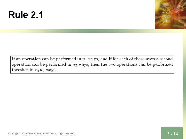 Rule 2. 1 Copyright © 2010 Pearson Addison-Wesley. All rights reserved. 2 - 14