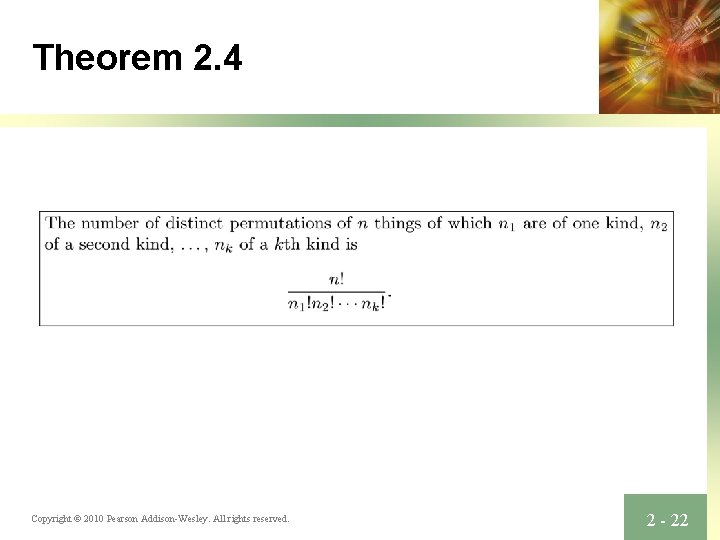 Theorem 2. 4 Copyright © 2010 Pearson Addison-Wesley. All rights reserved. 2 - 22