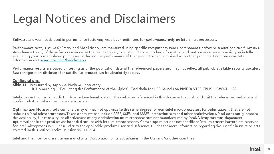 Legal Notices and Disclaimers Software and workloads used in performance tests may have been